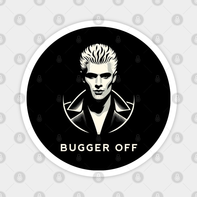 Rebel Vampire: Spike "Bugger Off" Magnet by Retro Travel Design